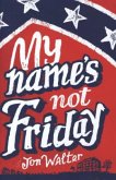 My Name's Not Friday