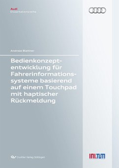 Bedienkonzeptentwicklung für Fahrerinformationssysteme basierend auf einem Touchpad mit haptischer Rückmeldung - Blattner, Andreas