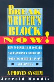 Break Writer's Block Now! (eBook, ePUB)