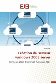 Création du serveur windows 2003 server