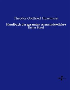 Handbuch der gesamten Arzneimittellehre - Husemann, Theodor Gottfried