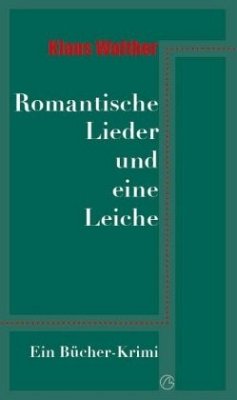 Romantische Lieder und eine Leiche - Walther, Klaus