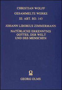 Natürliche Erkentnis Gottes, der Welt und des Menschen - Zimmermann, Johann Liborius