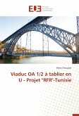 Viaduc OA 1/2 à tablier en U - Projet "RFR"-Tunisie