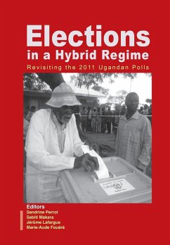 Elections in a Hybrid Regime. Revisiting the 2011 Ugandan Polls