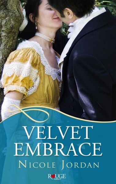 Velvet Embrace: A Rouge Regency Romance (eBook, ePUB) Velvet Embrace: A Rouge Regency Romance (eBook, ePUB)