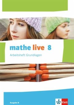 mathe live. Arbeitsheft Grundlagen mit Lösungsheft 8. Schuljahr. Ausgabe N