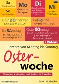 Rezepte von Montag bis Sonntag - Osterwoche (eBook, ePUB) Rezepte von Montag bis Sonntag - Osterwoche (eBook, ePUB)