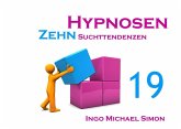 Zehn Hypnosen. Band 19 (eBook, ePUB) Zehn Hypnosen. Band 19 (eBook, ePUB)