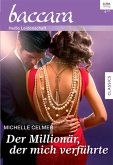 Der Millionär, der mich verführte (eBook, ePUB)