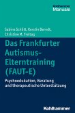 Das Frankfurter Autismus-Elterntraining (FAUT-E) (eBook, ePUB)