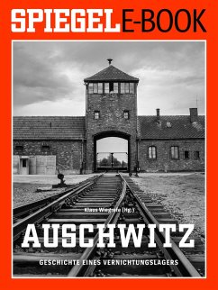 Auschwitz - Geschichte eines Vernichtungslagers (eBook, ePUB) - Wiegrefe, Klaus