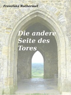 Die andere Seite des Tores (eBook, ePUB) - Rothermel, Franziska