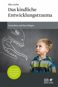 Das kindliche Entwicklungstrauma (eBook, ePUB) - Garbe, Elke