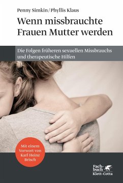 Wenn missbrauchte Frauen Mutter werden (eBook, PDF) - Simkin, Penny; Klaus, Phyllis