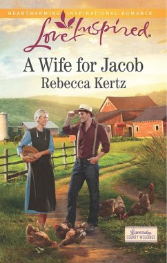 A Wife For Jacob (Mills & Boon Love Inspired) (Lancaster County Weddings, Book 3) (eBook, ePUB) - Kertz, Rebecca