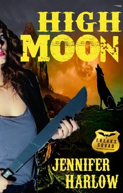 High Moon (A F.R.E.A.K.S. Squad Investigation, #4) (eBook, ePUB) - Harlow, Jennifer