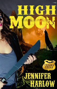 Cover High Moon (A F.R.E.A.K.S. Squad Investigation, #4) (eBook, ePUB)