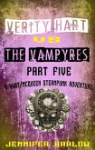 Verity Hart Vs The Vampyres: Part Five (A Hart/McQueen Steampunk Adventure, #1) (eBook, ePUB)
