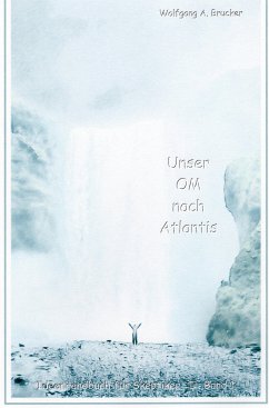 Unser OM nach Atlantis (eBook, ePUB) - A. Brucker, Wolfgang