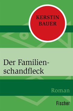 Der Familienschandfleck (eBook, ePUB) - Bauer, Kerstin