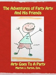 Farty Arty Goes to a Party (The Adventures of Farty Arty, #1) (eBook, ePUB) - J. Fartyn, Esq.