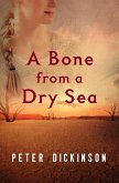 A Bone from a Dry Sea (eBook, ePUB) A Bone from a Dry Sea (eBook, ePUB)