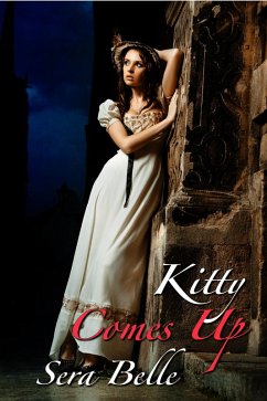 Kitty Comes Up (A Serving-girl's Diary, #3) (eBook, ePUB) - Belle, Sera