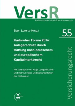 Karlsruher Forum 2014: Anlegerschutz durch Haftung nach deutschem und europäischem Kapitalmarktrecht (eBook, PDF) - Heiss, Helmut; Langenbucher, Katja