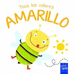 Toca los colores. Amarillo : con texturas - Yoyo . . . [et al.