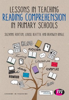 Lessons in Teaching Reading Comprehension in Primary Schools - Horton, Suzanne;Beattie, Louise;Bingle, Branwen