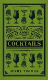 The Classic Guide to Cocktails