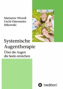 Systemische Augentherapie - Wiendl, Marianne;Uschi Ostermeier-Sitkowski