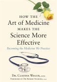 How the Art of Medicine Makes the Science More Effective: Becoming the Medicine We Practice