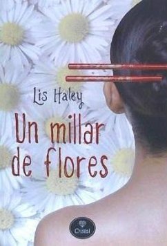 Un millar de flores - Haley, Jay; Haley, Lis; Salido, María Dolores