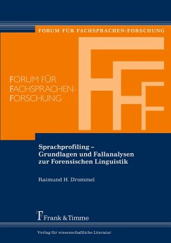 Sprachprofiling ¿ Grundlagen und Fallanalysen zur Forensischen Linguistik - Drommel, Raimund