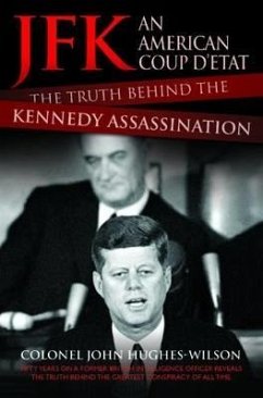 JFK - The Conspiracy and Truth Behind the Assassination - Hughes-Wilson, John