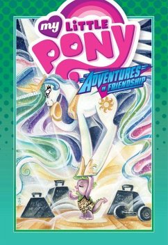 My Little Pony: Adventures in Friendship Volume 3 - Ball, Georgia; Anderson, Rob; Anderson, Ted