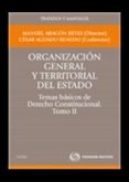 Organización general y territorial del Estado.Temas básicos de Derecho Constitucional. Tomo II