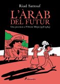 L'àrab del futur: una joventut a l'Orient Mitjà (1978-1984)