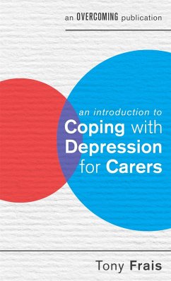 An Introduction to Coping with Depression for Carers - Frais, Tony