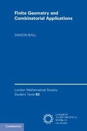 Finite Geometry and Combinatorial Applications - Ball, Simeon