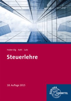 Steuerlehre - Huber-Jilg, Peter;Kahl, Andreas;Lutz, Karl