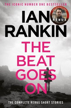 The Beat Goes On: The Complete Rebus Stories - Rankin, Ian