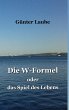 Die W-Formel oder das Spiel des Lebens - Bild 1
