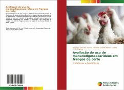 Avaliação do uso de mananoligossacarídeos em frangos de corte - Lino dos Santos, Anselmo;Duarte Abreu, Ricardo;C. F. Martins, Giselle