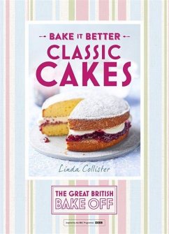 Great British Bake Off - Bake it Better (No.1): Classic Cakes - Collister, Linda