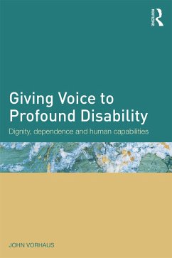 Giving Voice to Profound Disability - Vorhaus, John