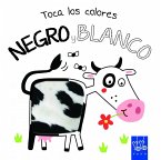 Toca los colores. Negro y blanco : con texturas