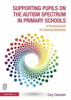Supporting Pupils on the Autism Spectrum in Primary Schools - Canavan, Carolyn